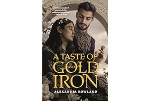 A Taste of Gold and Iron
