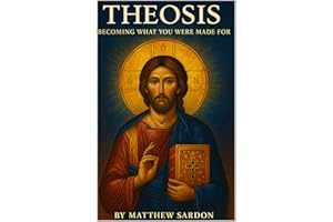 Theosis: Becoming What You Were Made For