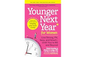 Younger Next Year for Women: Live Strong, Fit, Sexy, and Smart―Until You’re 80 and Beyond