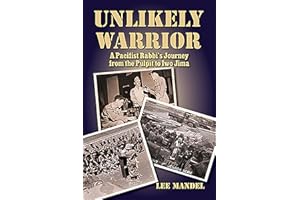 Unlikely Warrior: A Pacifist Rabbi's Journey from the Pulpit to Iwo Jima