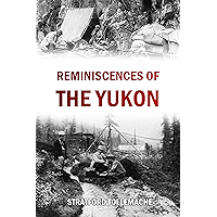 Reminiscences of the Yukon (1912) book cover Reminiscences of the Yukon (1912) book cover