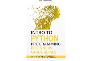 Intro To Python Programming: Beginners Guide Series