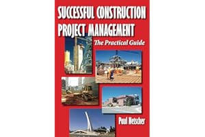 Successful Construction Project Management: The Practical Guide