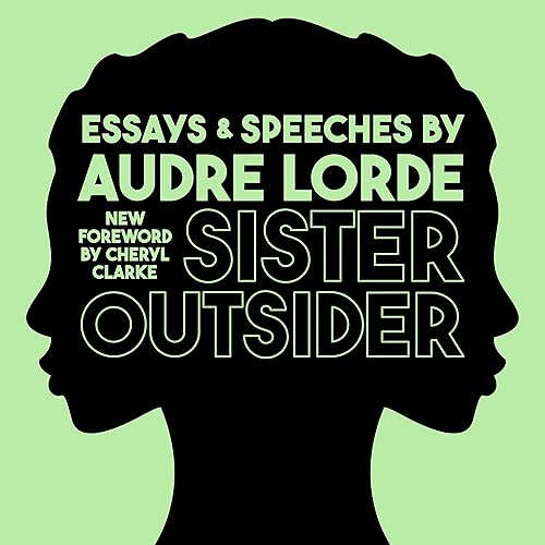 Download Sister Outsider: Essays and Speeches: Crossing Press Feminist Series, Book 1 PDF