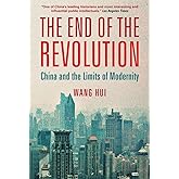 The End of the Revolution: China and the Limits of Modernity