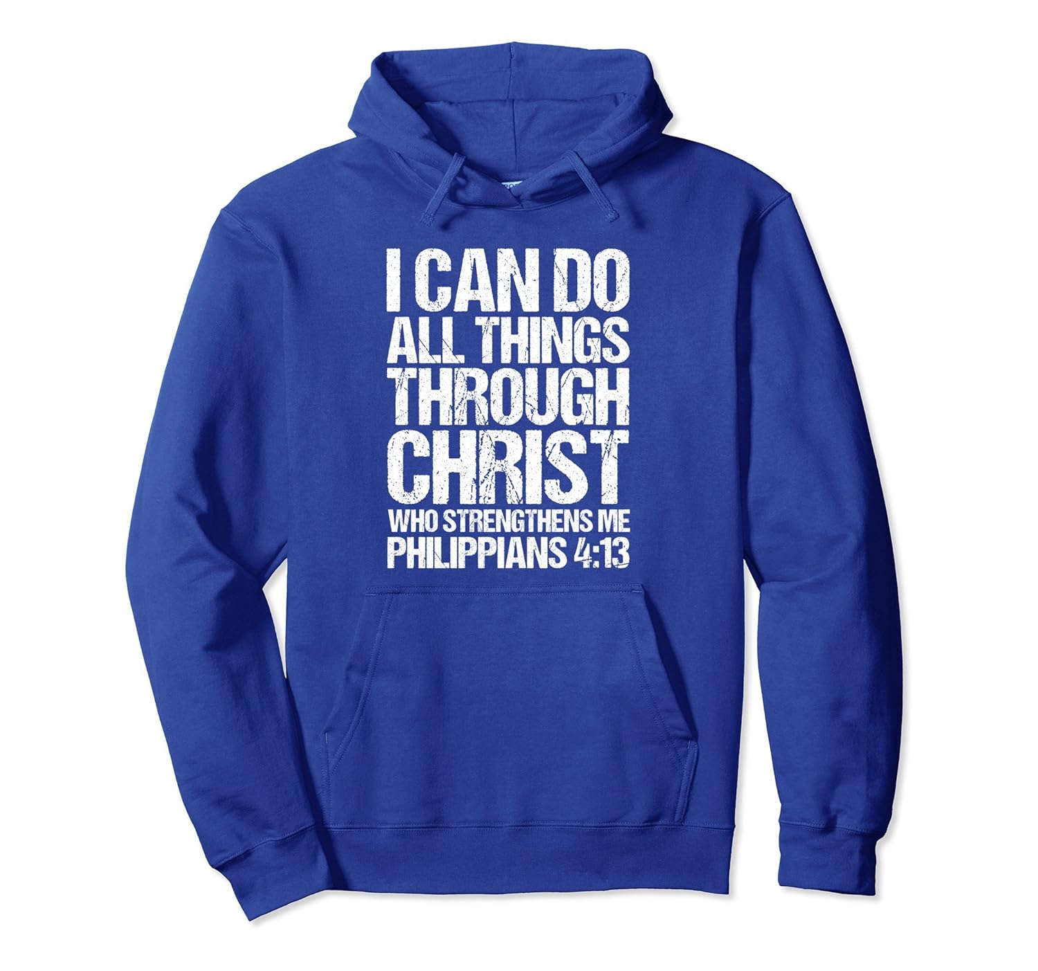 I Can Do All Things Through Christ Who Strengthens Me Hoodie- TPT