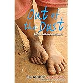 Out of the Dust: Story of an Unlikely Missionary
