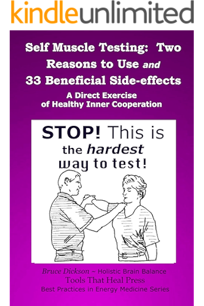 Self Muscle Testing Two Reasons To Use And 33 Beneficial Side Effects Best Practices In Energy Medicine Series Book 30 Kindle Edition By Dickson Bruce Religion Spirituality Kindle Ebooks Amazon Com