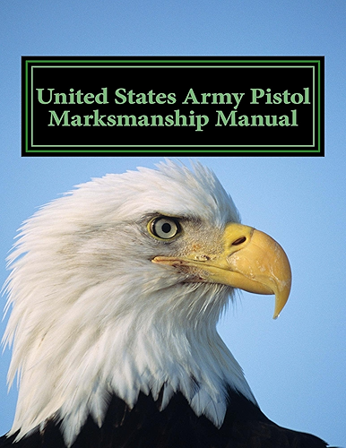 Download United States Army Pistol Marksmanship Manual (English Edition) PDF