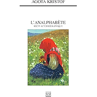 L'Analphabète: Récit autobiographique (French Edition) book cover