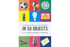 A History of Intellectual Property in 50 Objects