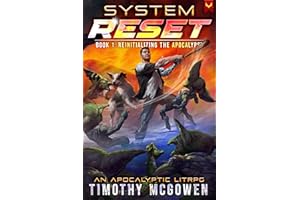 Reinitializing the Apocalypse: A LitRPG Adventure (System Reset Book 1)