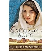 Miriam's Song: (A Clean and Inspirational Retelling about Moses' Sister) (Heart of a King)