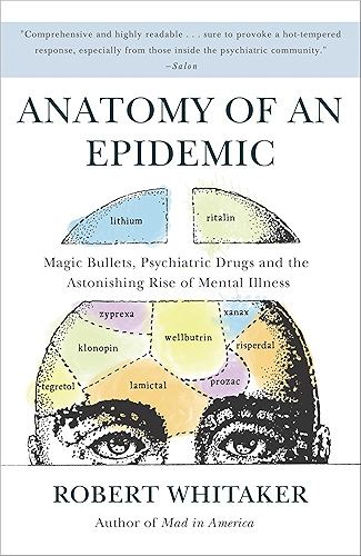Download Anatomy of an Epidemic: Magic Bullets, Psychiatric Drugs, and the Astonishing Rise of Mental Illness in America (English Edition) PDF
