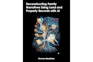 Reconstructing Family Narratives Using Land and Property Records with AI