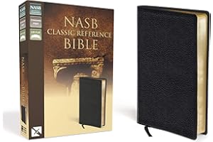 NASB, Classic Reference Bible, Bonded Leather, Black, Red Letter: The Perfect Choice for Word-for-Word Study of the Bible