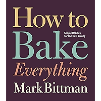 How to Bake Everything: Simple Recipes for the Best Baking book cover