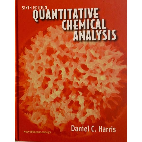 Quantitative Chemical Analysis, Sixth Edition: Harris, Daniel C