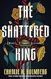 The Shattered King
