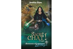Sacré chat ! (Sortilèges et désastres en tous genres t. 2) (French Edition)