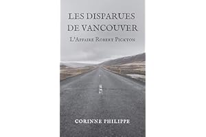 Les Disparues de Vancouver: L'Affaire Robert Pickton (French Edition)