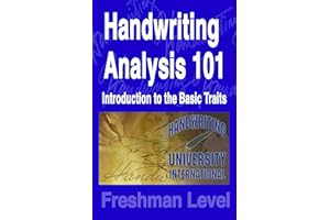 Handwriting Analysis 101: A Complete Basic Book to Scientific Handwriting Analysis & Graphology