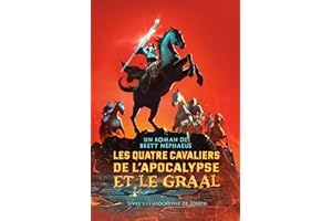 Les Quatre Cavaliers de l'Apocalypse et le Graal - Livre 1 : l'apocryphe de Joseph (French Edition)