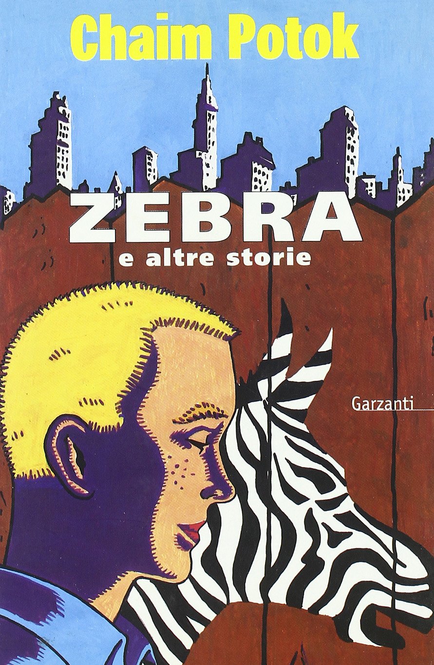 Zebra E Altre Storie Chaim Potok 9788811620372 Amazon Com Books