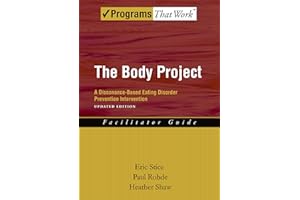The Body Project: A Dissonance-Based Eating Disorder Prevention Intervention (Programs That Work)