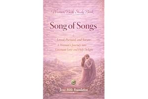 Women Bible Study Book Song of Songs: Loved, Pursued, and Secure: A Woman’s Journey into Covenant Love and Holy Delight (Wome