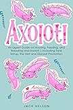 Axolotl: An Expert Guide on Housing, Feeding, and