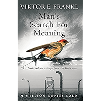 Man's Search For Meaning: The classic tribute to hope from the Holocaust book cover Man's Search For Meaning: The classic tribute to hope from the Holocaust book cover