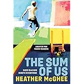 The Sum of Us (Adapted for Young Readers): How Racism Hurts Everyone