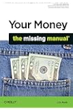 Your Money: The Missing Manual