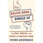 Beaten Down, Worked Up: The Past, Present, and Future of American Labor