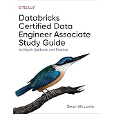 Databricks Certified Data Engineer Associate Study Guide: In-Depth Guidance and Practice
