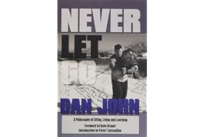 Never Let Go: A Philosophy of Lifting, Living and Learning