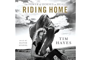 Riding Home: The Power of Horses to Heal