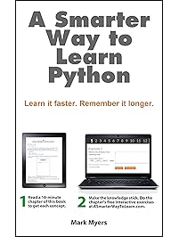 A Smarter Way to Learn Python: Learn it faster. Remember it longer.