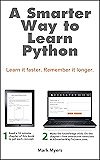 A Smarter Way to Learn Python: Learn it faster. Remember it longer.