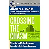 Crossing the Chasm: Marketing and Selling High-Tech Products to Mainstream Customers