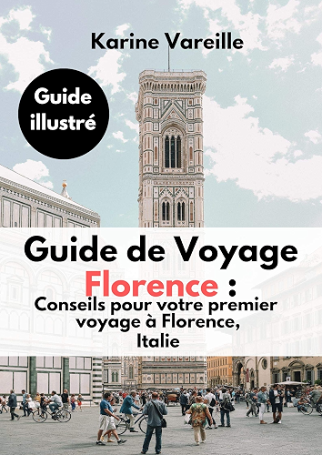 Download Guide de Voyage Florence : Conseils pour votre premier voyage à Florence, Italie: Guide illustré PDF