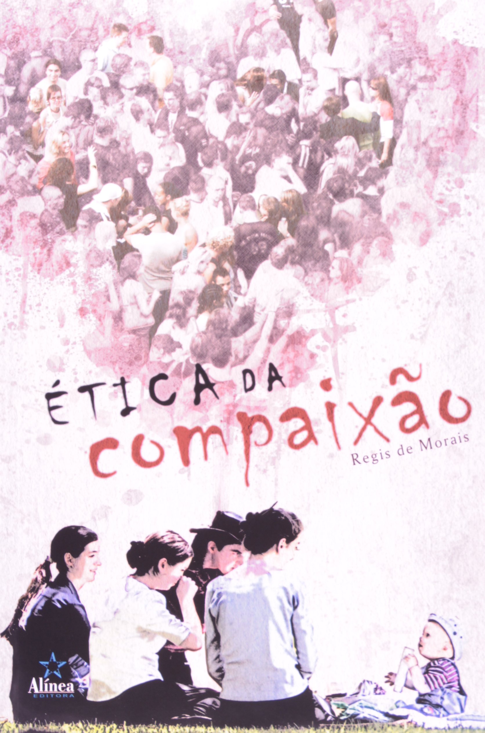Etica Da Compaixao PDF Regis de Morais