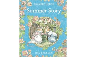 Summer Story: Introduce children to the seasons in the gorgeously illustrated classics of Brambly Hedge!