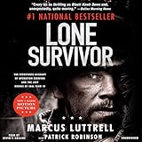 Lone Survivor: The Eyewitness Account of Operation Redwing and the Lost Heroes of SEAL Team 10