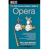 NPR The Curious Listener's Guide to Opera book cover NPR The Curious Listener's Guide to Opera book cover