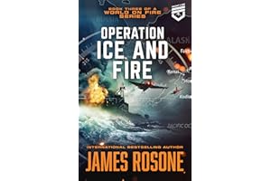 Operation Ice and Fire (A World on Fire Book 3)