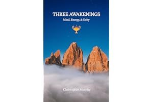 Three Awakenings: Mind, Energy & Deity