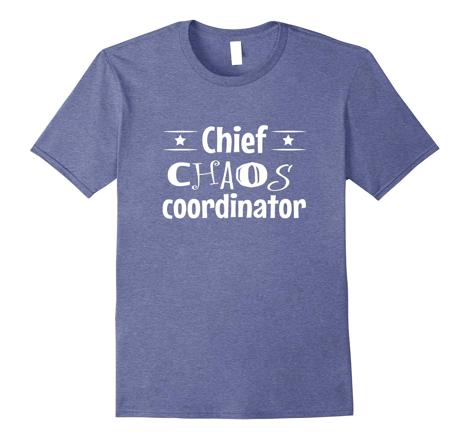 Chief Chaos Coordinator T-Shirt Funny Mom Shirt Fun Dad Tee-anz