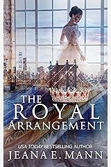 The Royal Arrangement (The Rebel Queen Duet Book 1) Kindle Edition